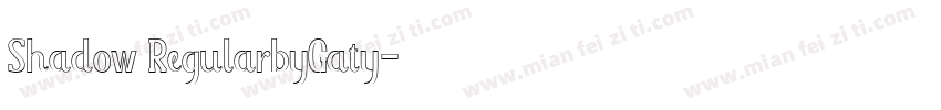 Shadow RegularbyGaty字体转换